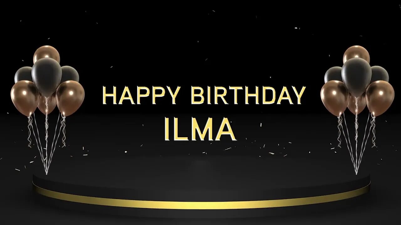 Wish you a very Happy Birthday Ilma