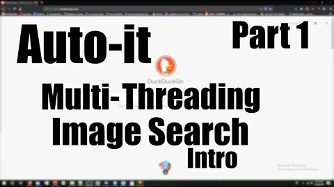 Autoit: Image Searching with Threading! (Intro)- Part 1