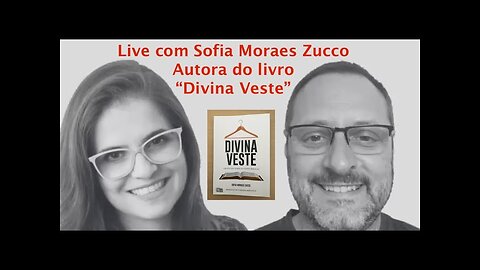 Live com Sofia Moraes Zucco, autora do livro "Divina Veste"