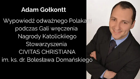 Patriota i odważny Polak – Adam Gołkontt