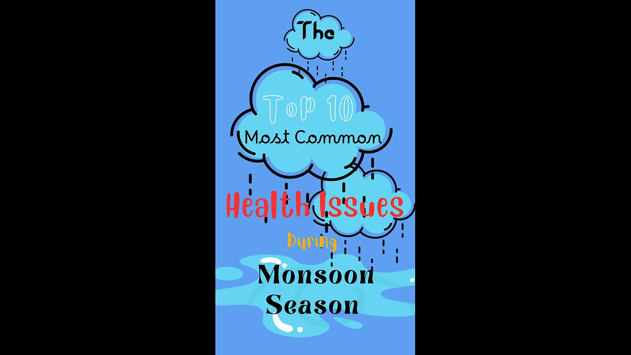 THE TOP 10 MOST COMMON HEALTH ISSUES DURING MONSOON SEASON | ⛈️🦠😷 | Useful Insight | No.2