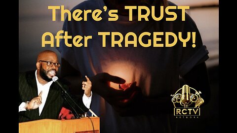 “There’s Trust After Tragedy” (Excerpt)