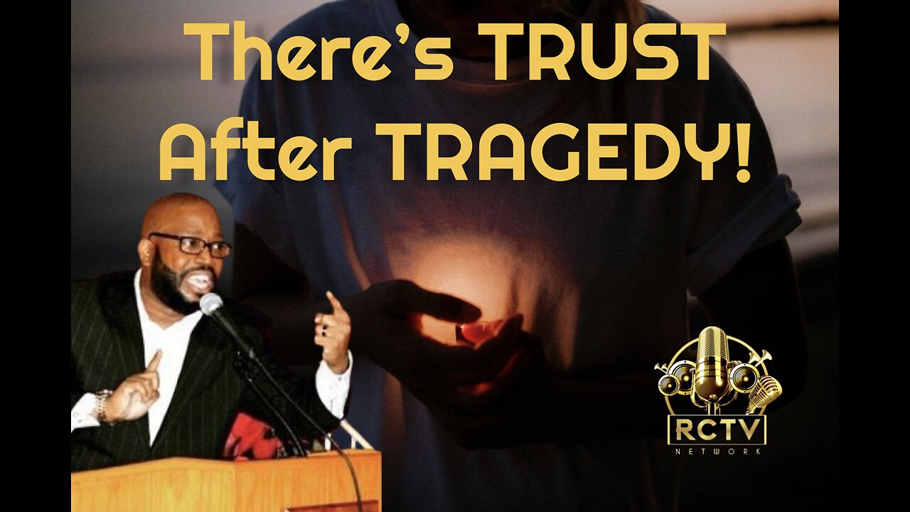 “There’s Trust After Tragedy” (Excerpt)