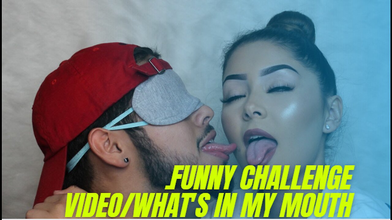 FUNNY CHALLENGE VIDEO/WHAT'S IN MY MOUTH