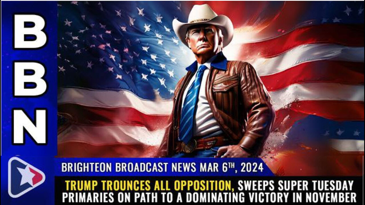 BBN, Mar 6, 2024 – Trump TROUNCES all opposition, SWEEPS Super Tuesday primaries...