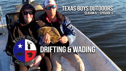 Texas Boys Outdoors - (Season 6 - Episode 5) "Drifting & Wading"