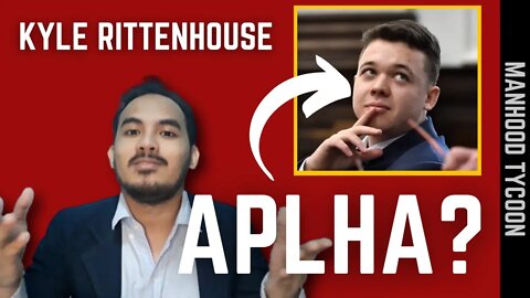 Why Kyle Rittenhouse is an Alpha Male | Redpill Philippines