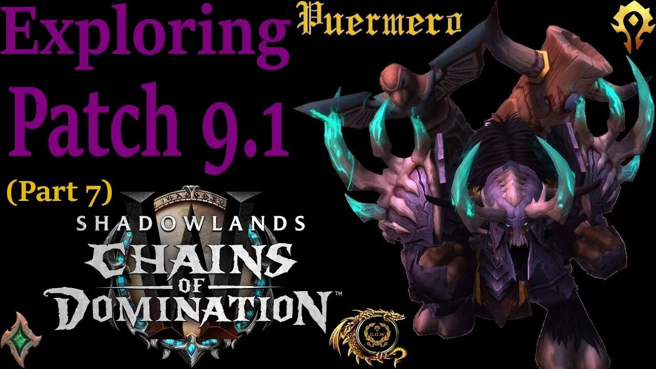 Exploring Patch 9.1 Week 3 (Part 7) -- World of Warcraft: Shadowlands