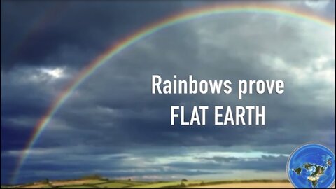 Rainbows prove Flat Earth