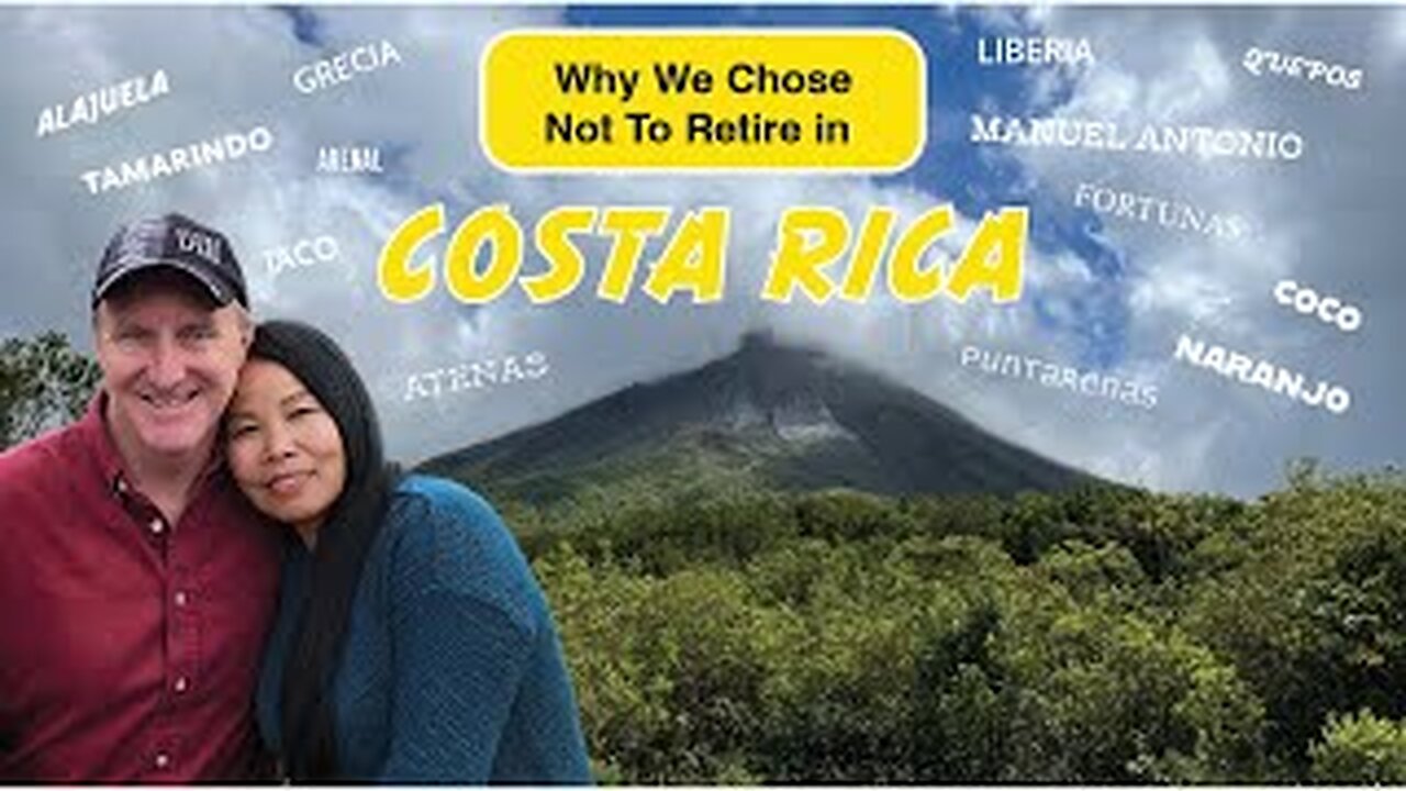 WHY WE CHOSE NOT TO RETIRE IN COSTA RICA