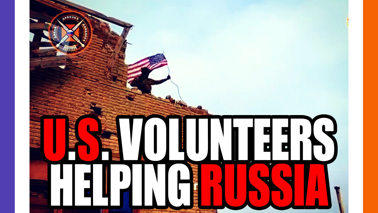 US Citizens Volunteering On Russia's Side