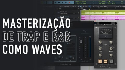 MASTERIZAÇÃO DE TRAP COM PLUGINS WAVES