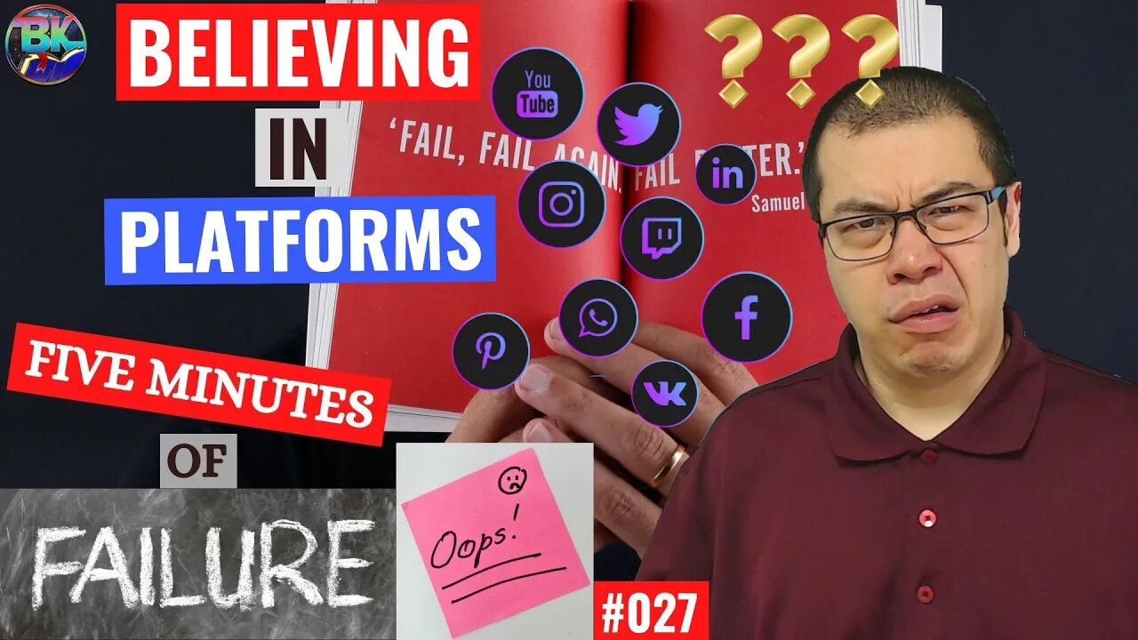 Believing In Platforms - Five Minutes of Failure #027