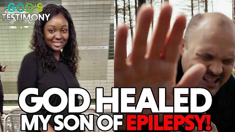 HOW GOD RESCUED MY SON FROM EPILEPSY!