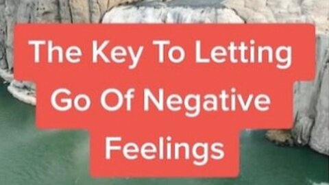 THE KEY TO LETTING GO OF NEGATIVE FEELING - Motivational Speech