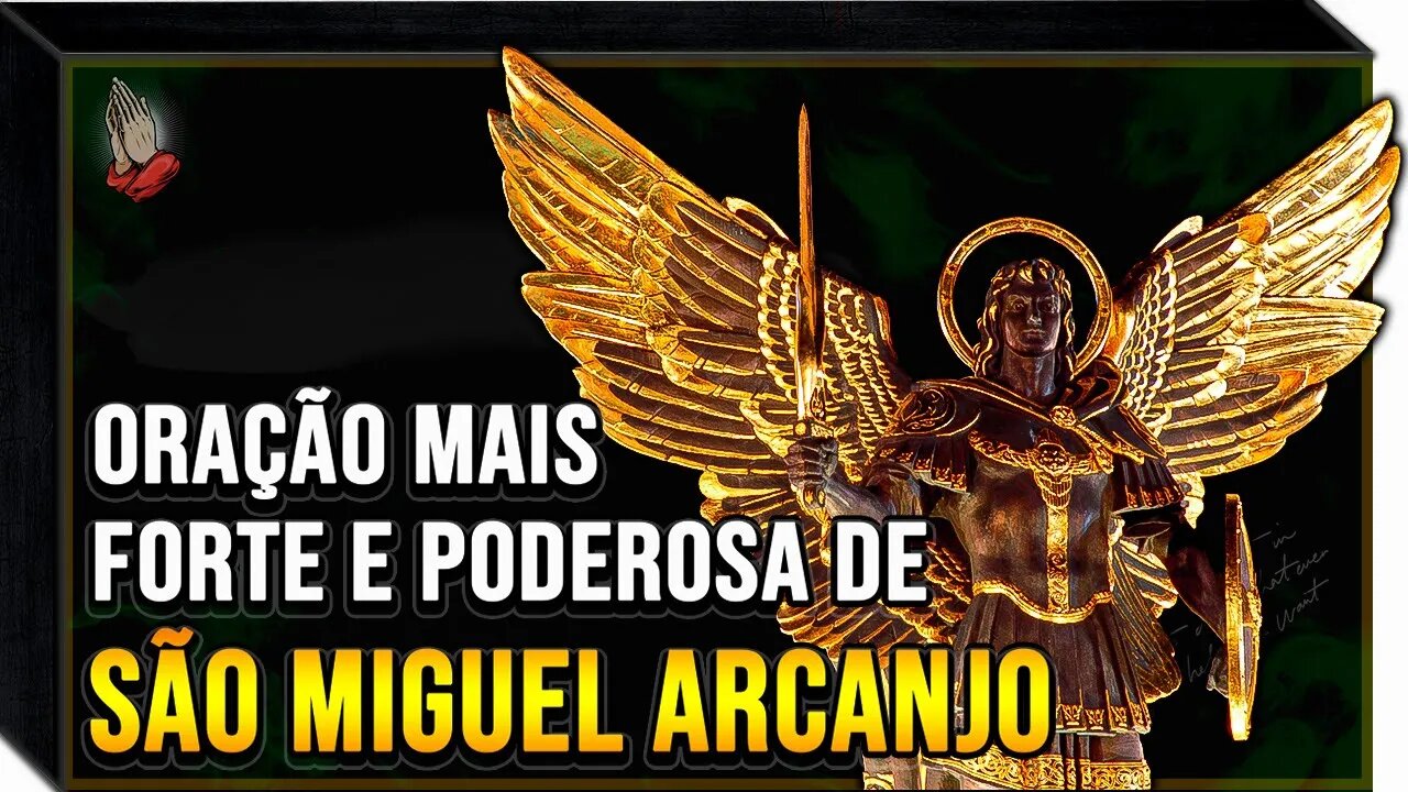 ✝ Oração mais Forte e Poderosa São Miguel Arcanjo 🙏