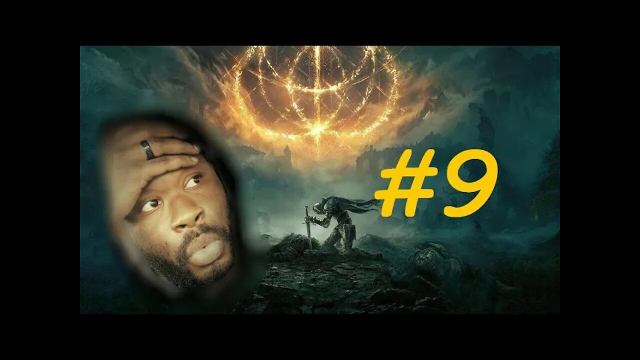 RAISE YOUR SWORD!! : Elden Ring #9