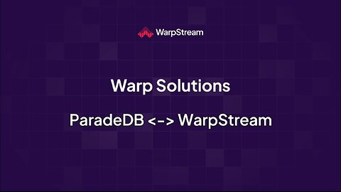 Warp Solutions: ParadeDB <-> WarpStream
