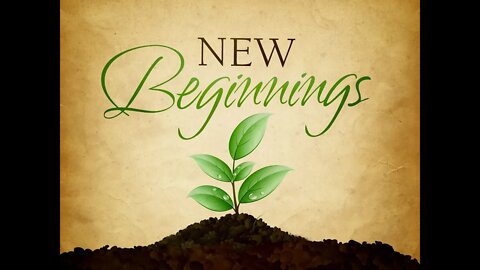 A New Beginning (Sermon 02 21 20)