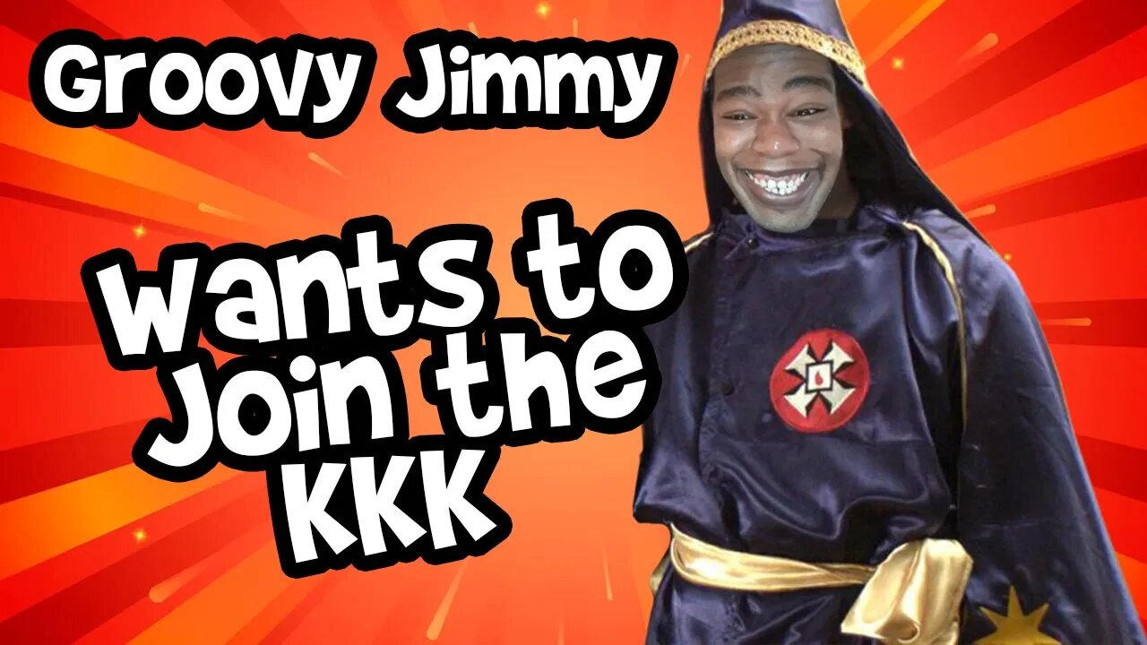 Groovy Jimmy admires the KKK