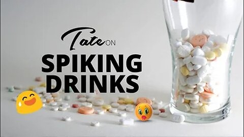 Tate on Spiking Drinks