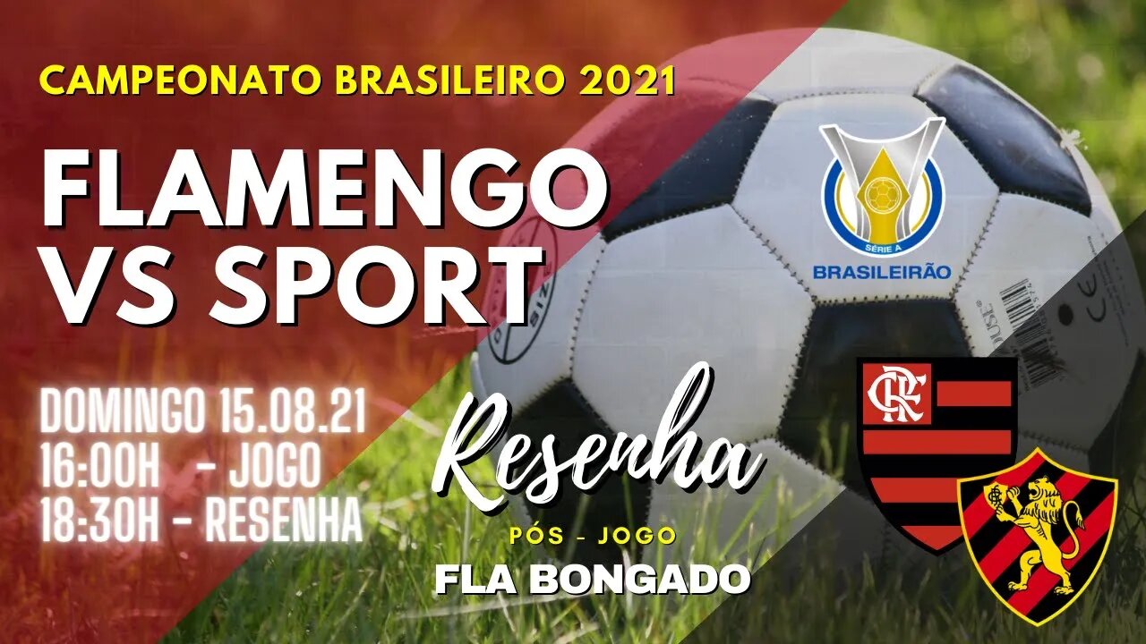 RESENHA PÓS-JOGO FLAMENGO x SPORT | CANAL FLA BONGADO |