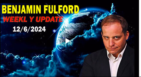 Benjamin Fulford Weekly Updates December 6, 2024