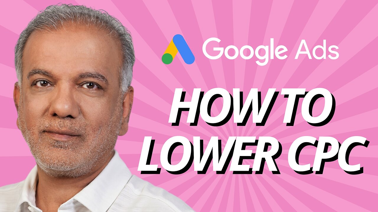 How To Lower CPC In Google Ads: Tips To Maximise Your Ad Budget