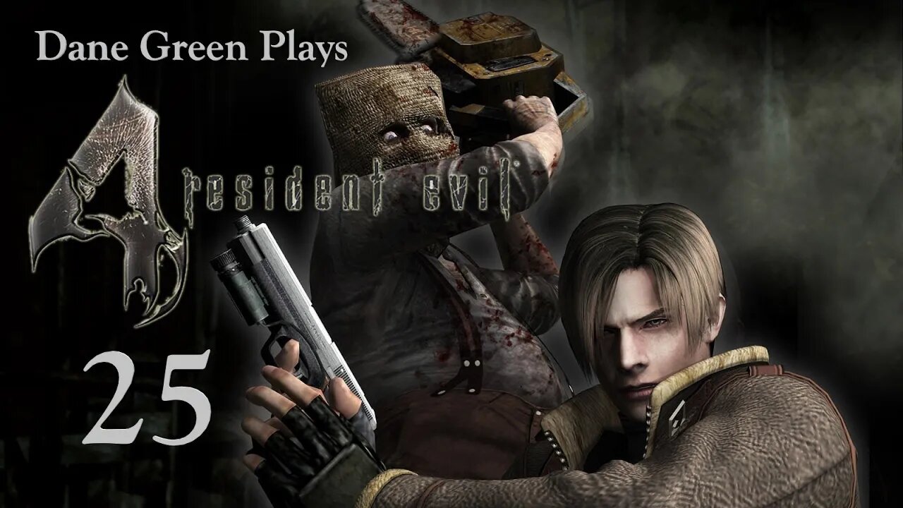 Dane Green Plays Resident Evil 4 Part 25