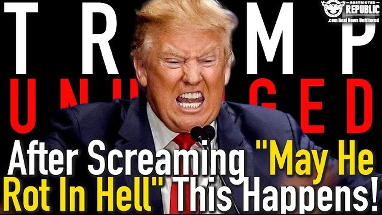 Trump Goes UNHINGED! After Screaming "May He Rot in Hell" This Happens!