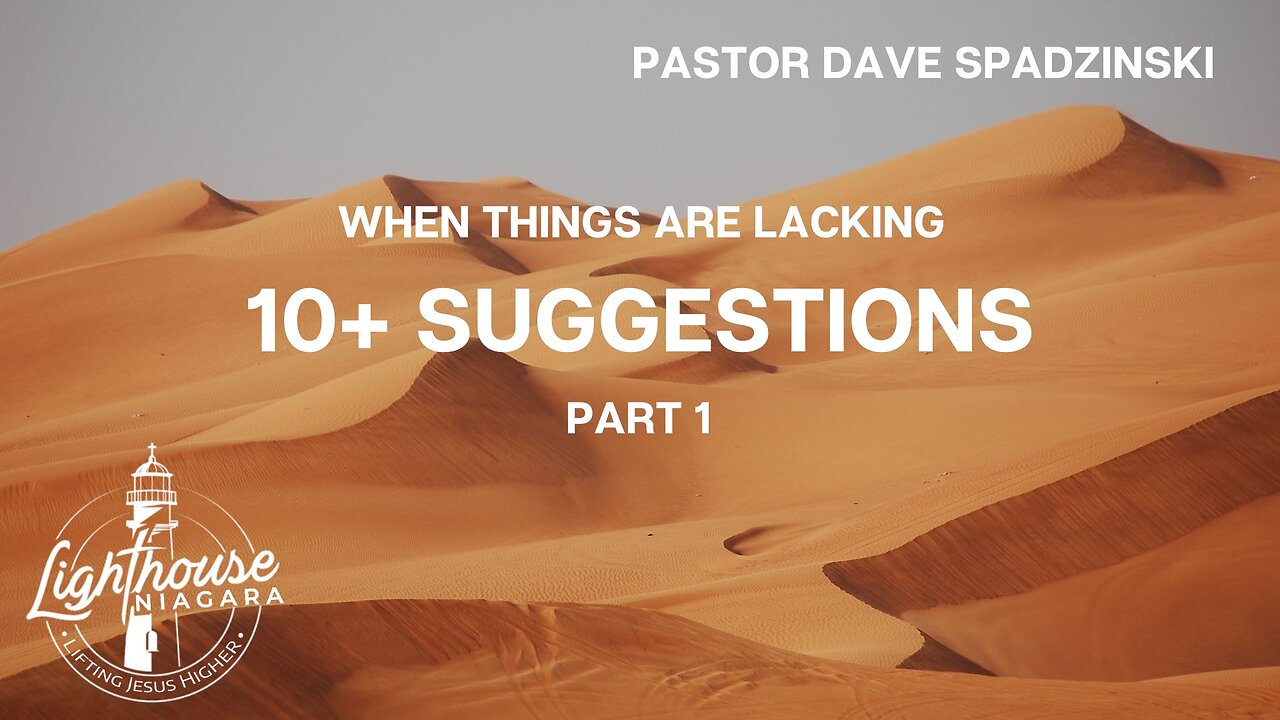 When Things Are Lacking: 10+ Suggestions - Pastor Dave Spadzinski