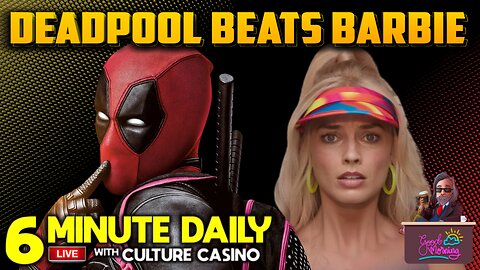 Barbie Loses Out to Deadpool & Wolverine - Today's 6 Minute Daily - October 21st