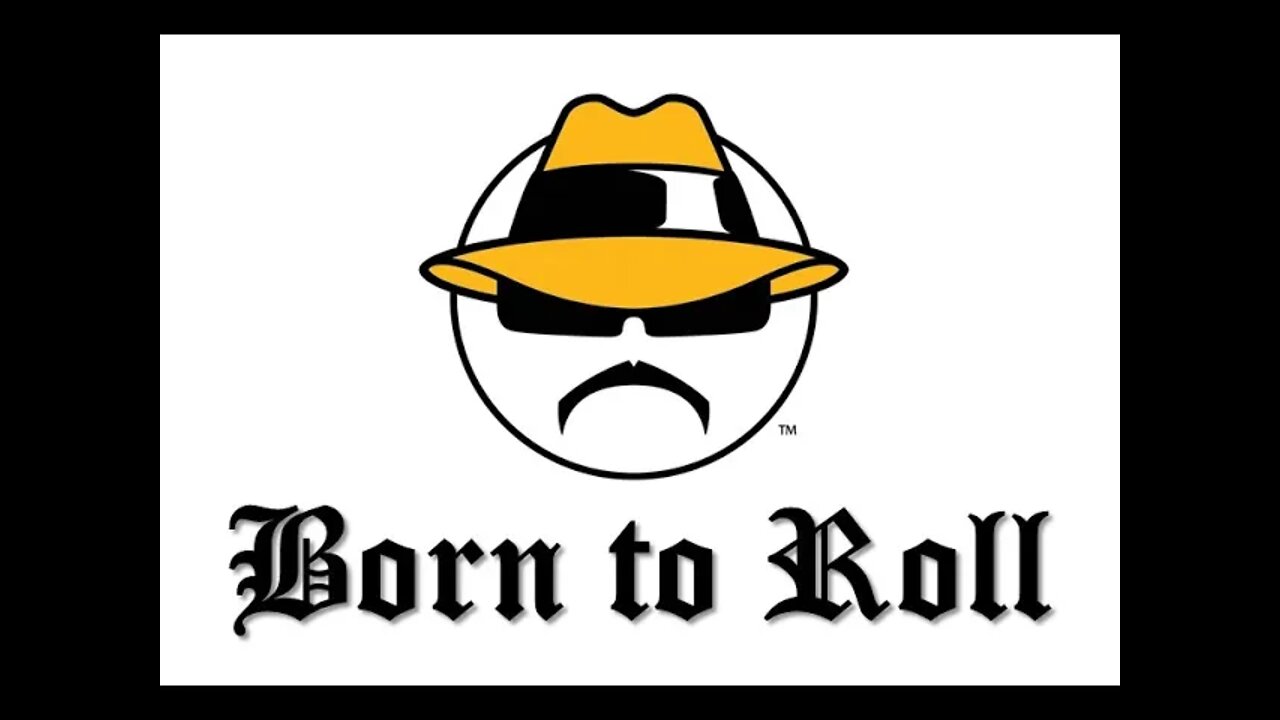 Born To Roll