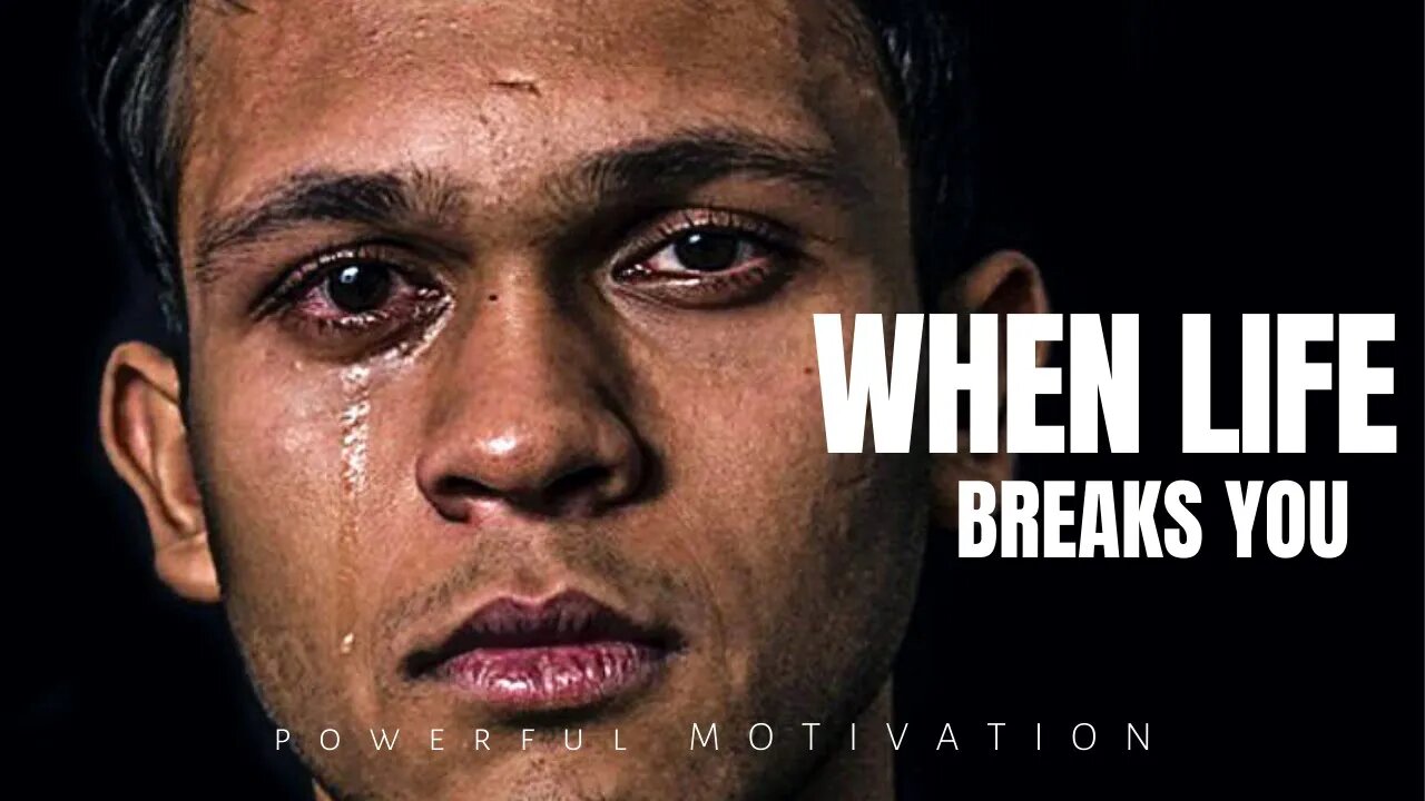 WHEN LIFE BREAKS YOU - Best Motivational Speech