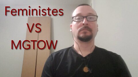 Feministes VS MGTOW