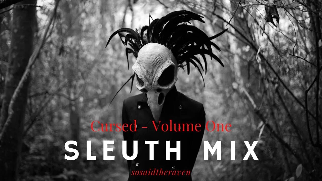 Cursed Sleuth Mix Volume 1. One-hour dark mysterious music and background.