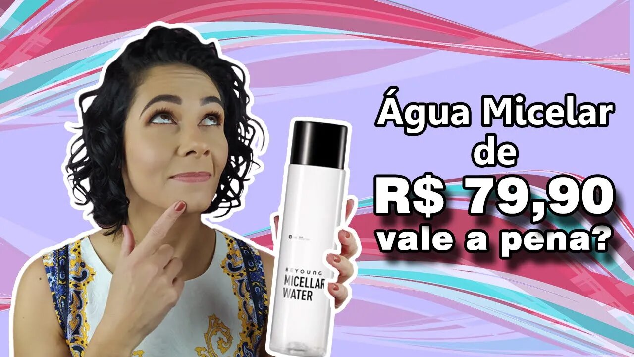 Micellar Water da Beyoung - Água Micelar - Resenha