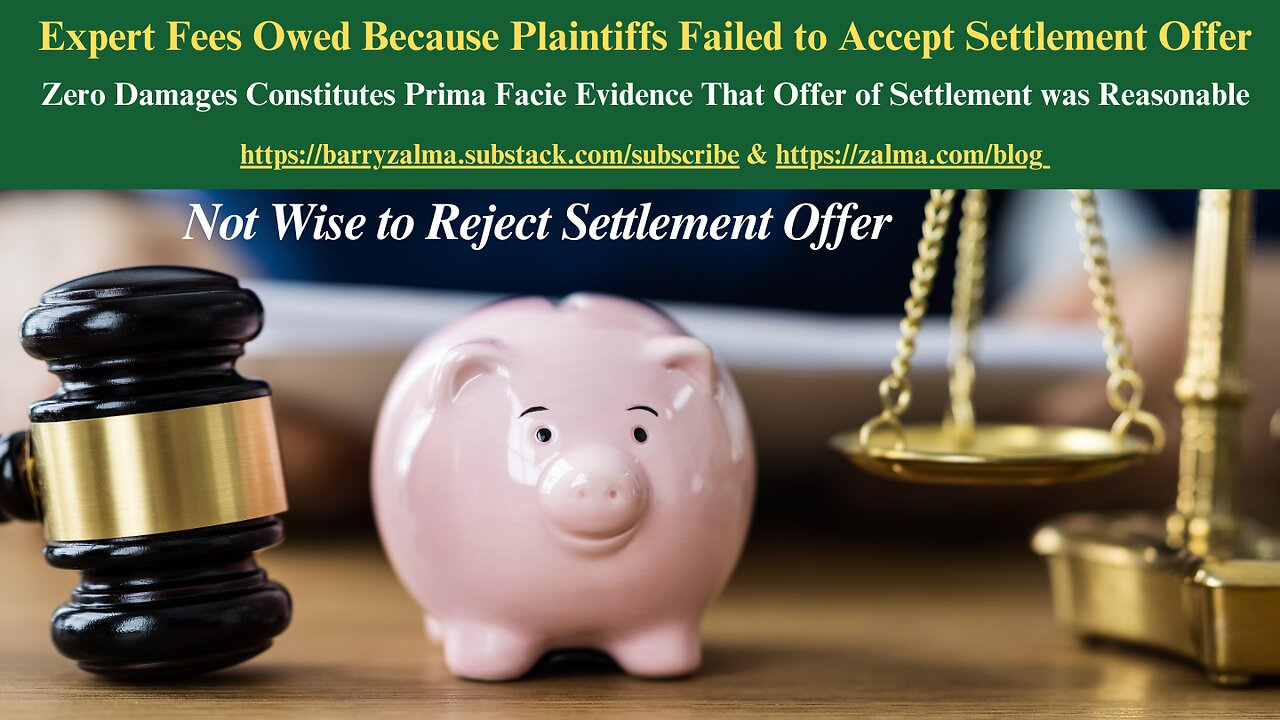 Expert Fees Owed Because Plaintiffs Failed to Accept Settlement Offer