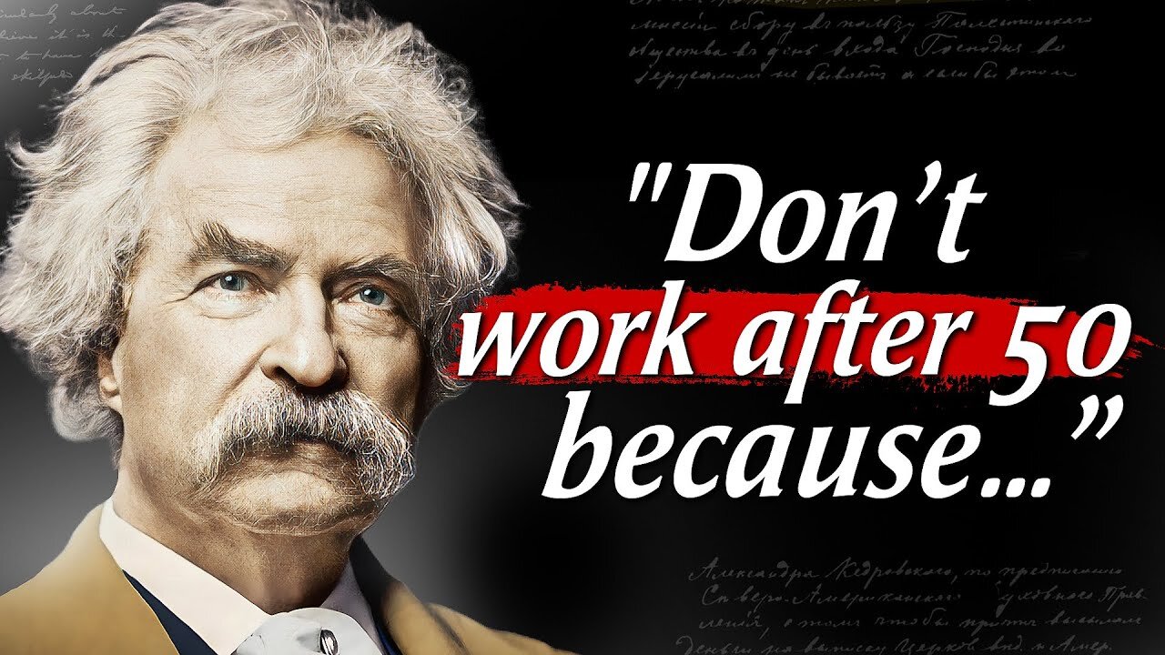 Mark Twain You Should Know Before You Get Old!