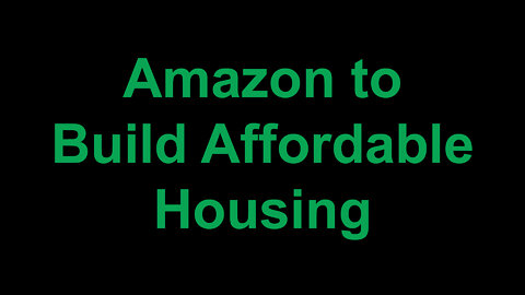 Amazon to Build Affordable Housing