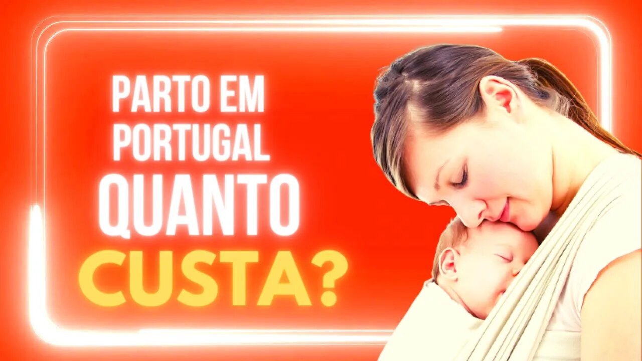 Quanto custa um parto em Portugal?