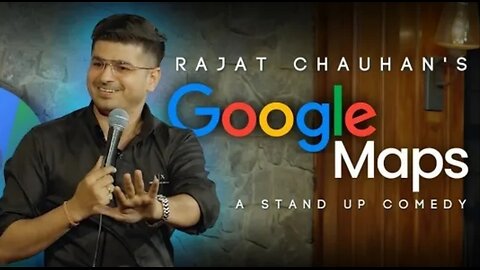 Google Maps Stand Up Comedy