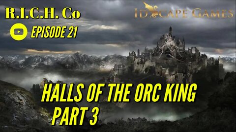 Episode 22 - Halls of the Orc King (Part 3) - Dragon Family and Friends - D&D