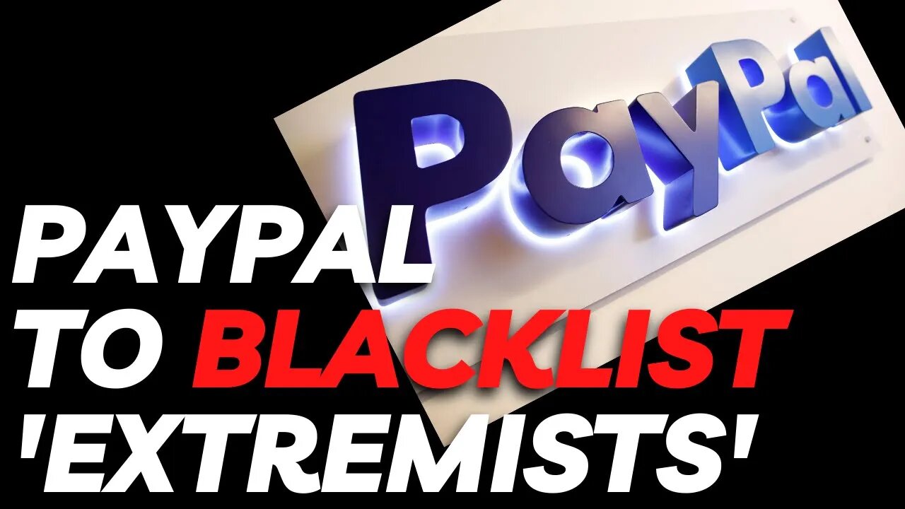 PayPal Working To Financially Blacklist and Spy on 'Extremists'.