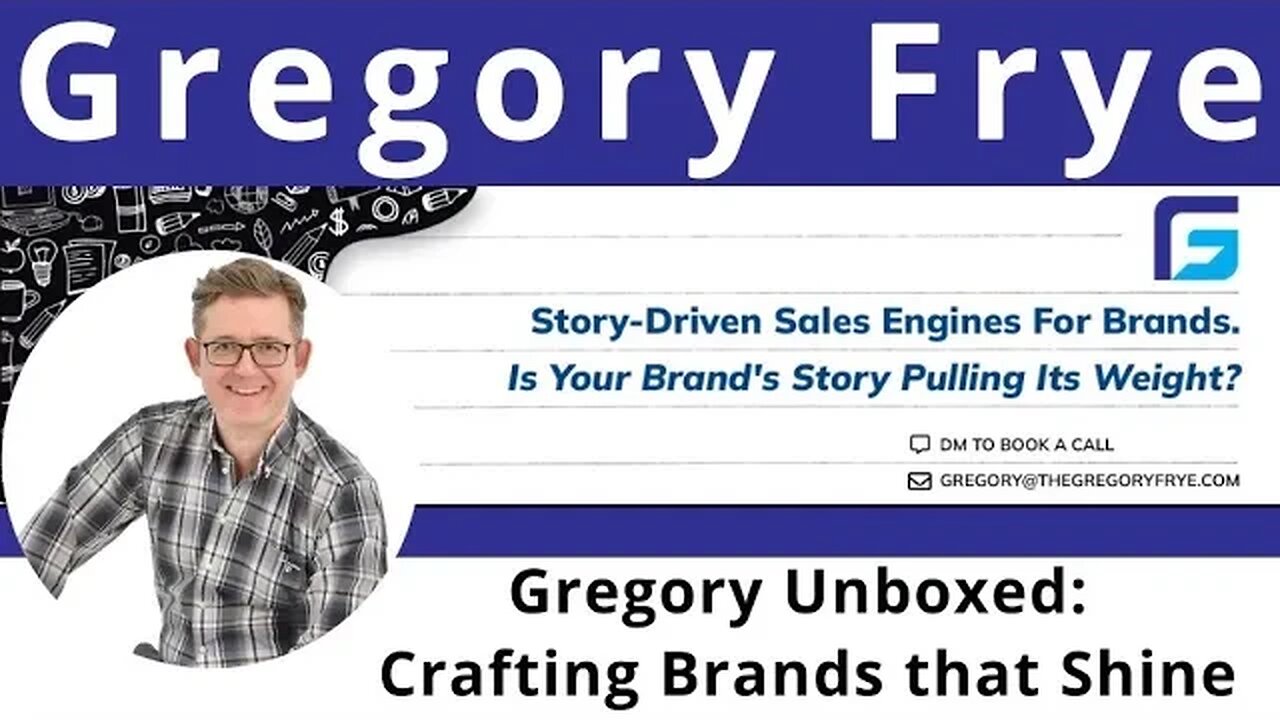 Gregory Frye Unfiltered: Building Brands with Grit and Authenticity