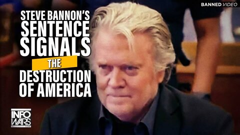 Learn What Steve Bannon's Prison Sentence Means as the Globalist Left Collapses America