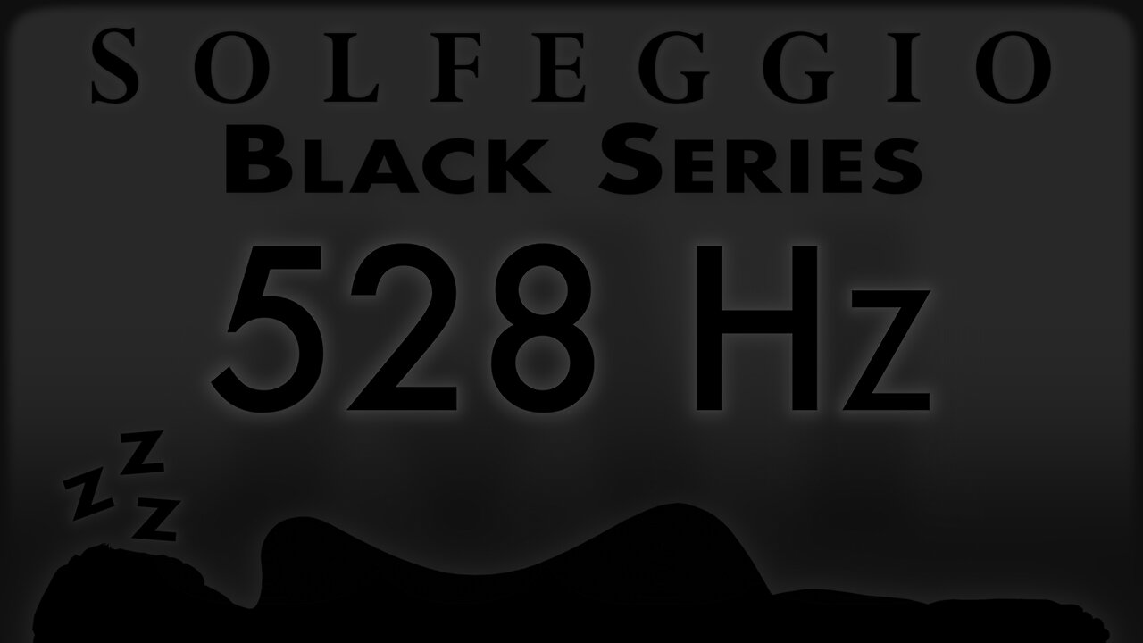 🔊💤🛌 528 hz Pure Tone ⬛️ SOLFEGGIO BLACK SERIES