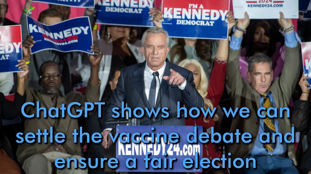 ChatGPT shows how we CAN resolve the vaccine debate and ensure a fair 2024 election