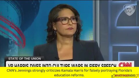 CNN's Jennings strongly criticizes Kamala Harris for falsely portraying Florida's education reforms.