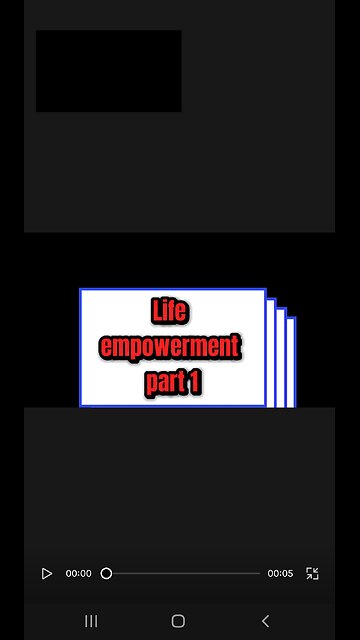 Life empowerment part 1